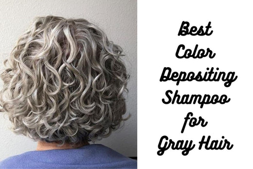 Best Color Depositing Shampoo for Gray Hair 2025