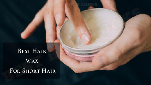 6 Best Hair Wax For Quiff 2025