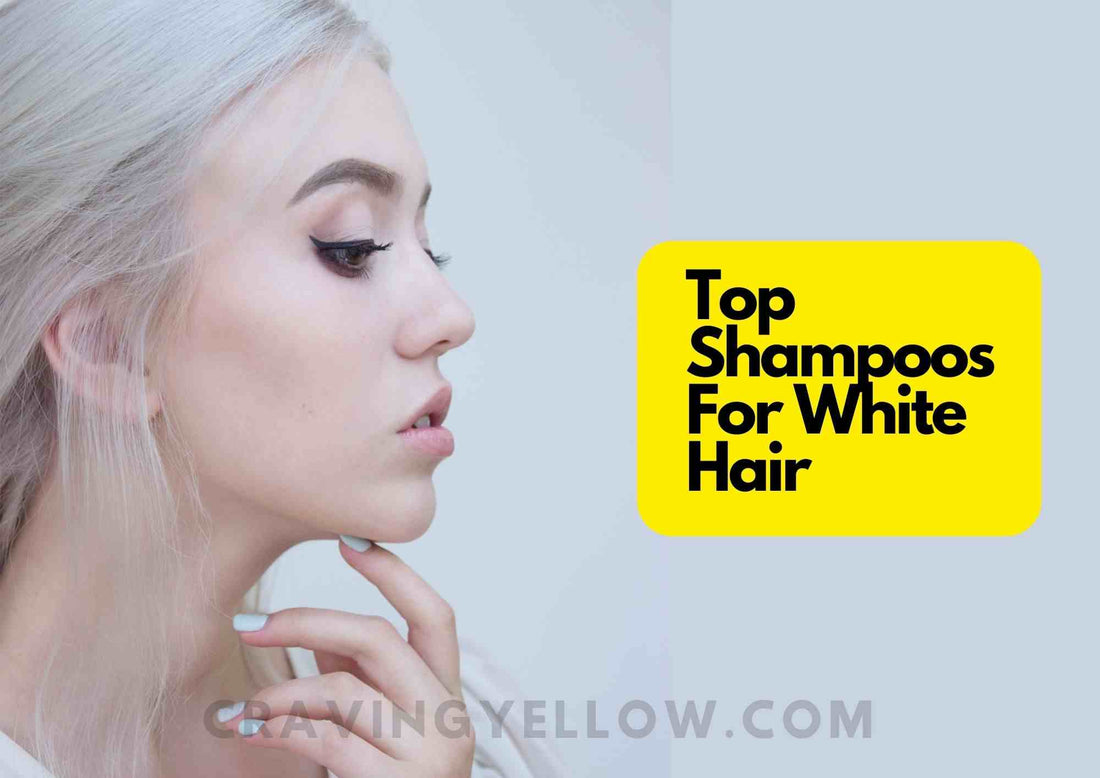 5 Best Sulfate Free Shampoos For White Hair 2025 | Keep Brassy Yellow Hair At Bay!