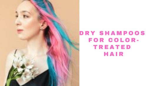 10 Best Dry Shampoos For Color Treated Hair 2025