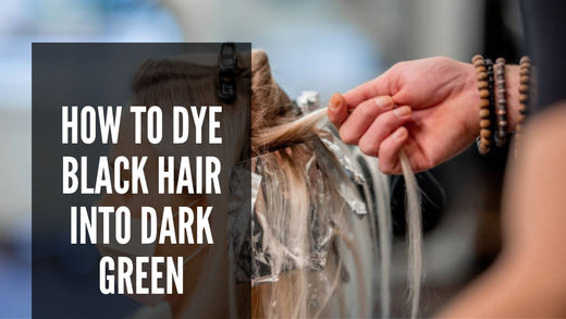 How To Dye Black Hair Into Dark Green 2025