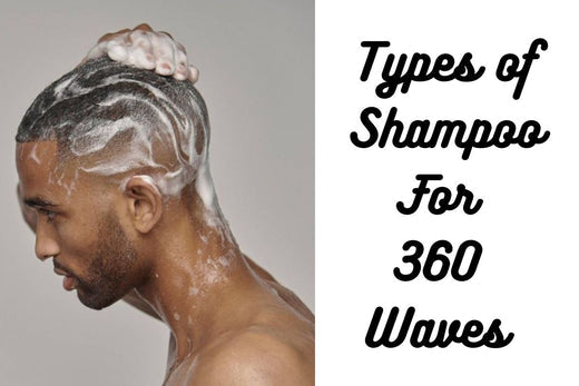 Best Shampoo For 360 Waves 2025