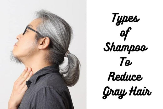 Best Shampoo To Reduce Gray Hair 2025