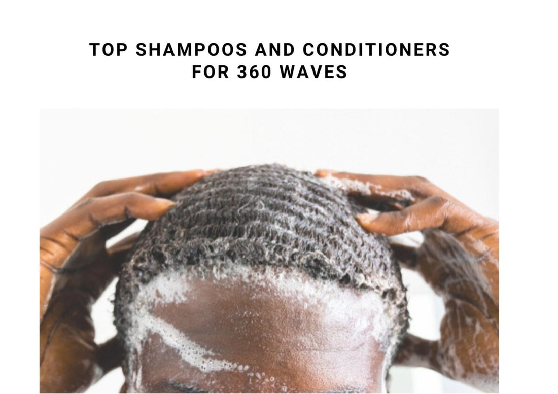 10 Best Shampoo And Conditioner For 360 Waves In 2025